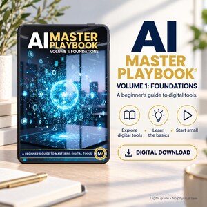 May include: A digital guide titled AI Master Playbook Volume 1: Foundations. The cover features a glowing blue sphere with digital icons. Text includes A beginner's guide to digital tools, Explore digital tools, Learn the basics, Start small, and Digital Download.