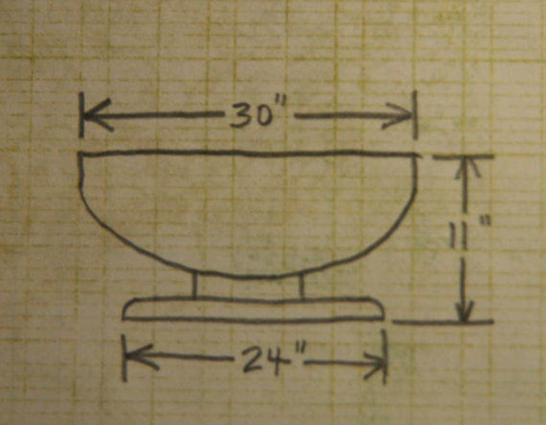 May include: A hand-drawn technical sketch of a bowl-shaped object on a pedestal base. The drawing includes dimensions: a 30-inch top width, an 11-inch total height, and a 24-inch base width, all clearly labeled with arrows on a grid paper background.