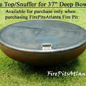May include: A dark metal table top or snuffer for a 37-inch deep bowl fire pit. The round lid has a handle and sits on a matching bowl. The text "Table Top/Snuffer" and "FirePitsAtlanta" are visible.