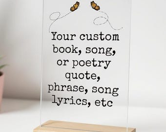 Custom Quote Acrylic Sign with Wooden Stand Personalized Poetry Quote Display