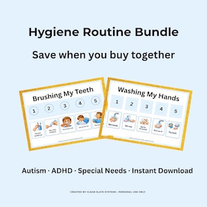 May include: A Hygiene Routine Bundle featuring two rectangular charts with gold borders. One chart titled Brushing My Teeth and the other Washing My Hands, each with five numbered steps and illustrations. Text includes Autism, ADHD, Special Needs, Instant Download, and Created by Clean Slate Systems.