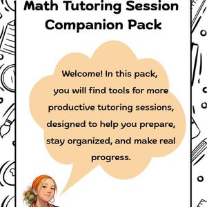 May include: A white background with black line art surrounds a white rectangle with the text "Math Tutoring Session Companion Pack." A peach-colored speech bubble contains text about tools for productive tutoring. A cartoon of a person is at the bottom.