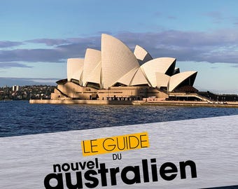 Le Guide Du Nouvel Australien