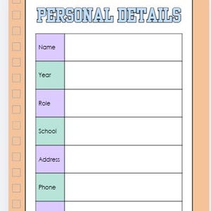 May include: A printable personal details form with a peach border and a white centre. The header reads PERSONAL DETAILS in blue. It features a column of alternating purple and mint green boxes labelled Name, Year, Role, School, Address, Phone, and Email.