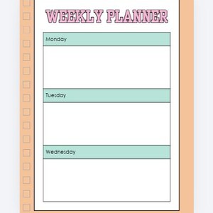 May include: A weekly planner page with a peach-coloured border and a column of square checkboxes on the left. The header reads WEEKLY PLANNER in pink letters. It features three horizontal sections for Monday, Tuesday, and Wednesday with mint green bars.