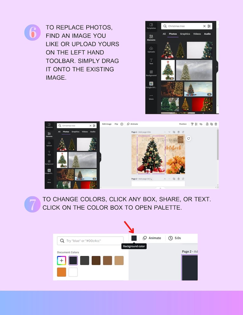 May include: A digital instructional graphic on a light purple background featuring two steps. Step 6 explains replacing photos by dragging images from a toolbar. Step 7 details changing colours by clicking a box to open a colour palette menu.
