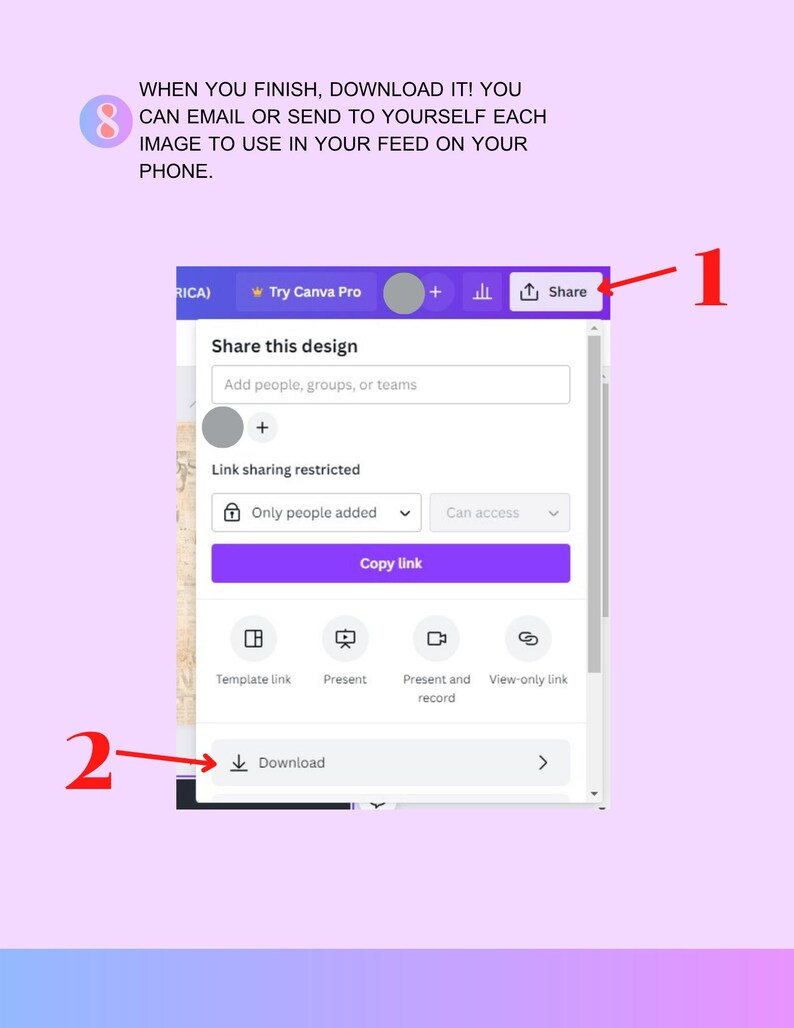 May include: A digital instructional graphic on a light purple background showing a Canva interface. Text reads: WHEN YOU FINISH, DOWNLOAD IT! YOU CAN EMAIL OR SEND TO YOURSELF EACH IMAGE TO USE IN YOUR FEED ON YOUR PHONE. Red arrows point to Share and Download.
