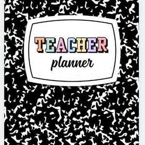 May include: A rectangular planner with a black and white composition notebook pattern. A central white label with a black border features the text TEACHER in multicolored block letters and the word planner in a black cursive script font.