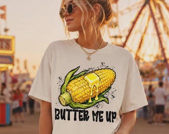 Comfort Colors Butter Me Up Corn Shirt, Funny Carnival Food Graphic Tee