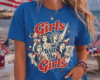 Comfort Colors Girls Will Be Girls Retro Feminist Vote Tee
