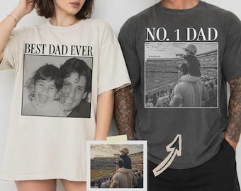 Comfort Colors Custom Photo Best Dad Ever Shirt, Personalized Dad Picture Shirt, Father's Day Gift Tee, Custom Grandpa Photo Shirt, Family