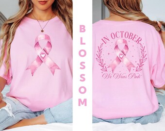 Comfort Colors® In October We Wear Pink Shirt,Breast Cancer Shirt,Cancer Support Tshirt, Breast Cancer Month, Cancer Awareness Tee Gift