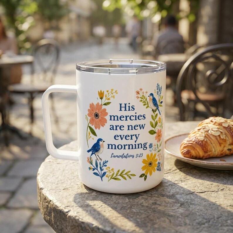 Nature Lover Gift His Mercies Are New Every Morning Lamentations 3:22