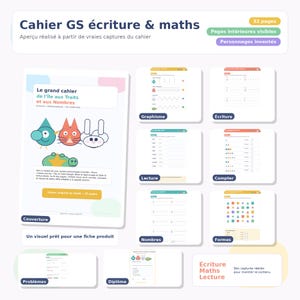 May include: An educational workbook preview, "Cahier GS écriture & maths," with colourful pages for writing, maths, and reading. The cover shows cartoon characters and the title "Le grand cahier de l'ile aux Traits et aux Nombres." The workbook has 32 pages.
