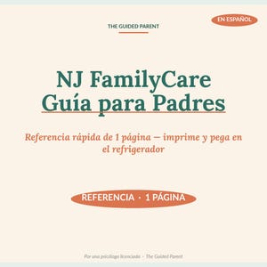 May include: A cream-colored graphic with text in Spanish. The title reads "NJ FamilyCare Guía para Padres" in dark green. Additional text states "Referencia rápida de 1 página - imprime y pega en el refrigerador."