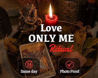 May include: A dark metal tray containing a lit red candle, a bronze-colored figurine of two figures, dried leaves, and a tarot card labeled The Lovers. Text overlays read Love ONLY ME Ritual, 24 Hours Same day, and Photo Proof with a checkmark.