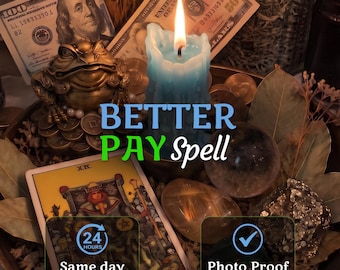 May include: A blue pillar candle with a lit flame, a gold-colored frog figurine, US currency bills, a tarot card labeled King of Pentacles, and various crystals arranged in a bowl. Text reads BETTER PAY Spell, 24 HOURS Same day, and Photo Proof.
