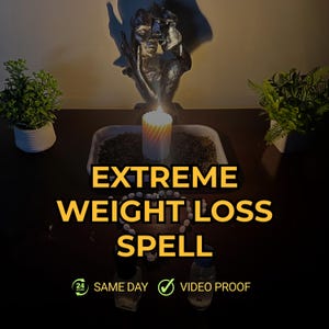 May include: A lit candle with a spiral design sits on a tray of herbs, with the text "EXTREME WEIGHT LOSS SPELL" in yellow. Two small potted plants and a statue are in the background. The image also includes the text "SAME DAY" and "VIDEO PROOF".