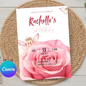 May include: A birthday invitation with a pink rose illustration and the text "Rachelle's 3rd Birthday." The invitation includes the date, time, and address. A fairy and butterfly are also featured in the design. The invitation is designed to be edited in Canva.