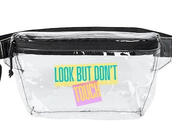 Look But Dont Touch Fanny Pack | Festival Waist Bag | Hands Free Belt Bag