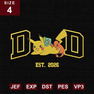 Pikachu Charmander Bulbasaur Embroidery File, Anime Father's Day Gift, Personalized Dad Est 2026, Birthday Gift for Dad, JEF PES DST Exp Vp3
