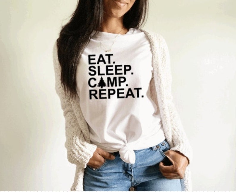 Gift For Campers Eat Sleep Camp Repeat Shirt Tshirt Camp Life Camping Trip Love to Camp Funny Camping Tshirt Camping Tee