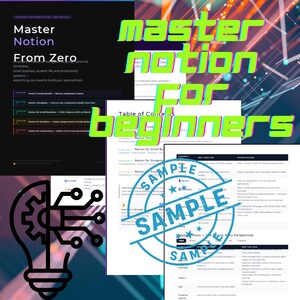 May include: A digital graphic with the text "Master Notion For Beginners" in neon green and purple. The image includes pages with text and a lightbulb graphic with circuit board elements. A "SAMPLE" stamp is visible.