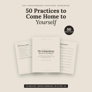 May include: A beige workbook titled The Codependency Recovery Workbook: 50 Practices to Come Home to Yourself. The cover features dark brown text, and two interior pages are displayed behind it, showing checklists and text. A black circle badge says 50 Practices.
