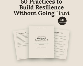 Mental Strength Workbook | 50 Gentle Practices to Build Resilience | Emotional Regulation Inner Steadiness Fillable PDF