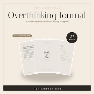 以下が含まれることがあります： High Mindset Clubによるデジタルワークブック「Overthinking Journal: A Present-Moment Workbook to Stop the Spiral」。ベージュ色のドキュメントには23ページが含まれ、「Back to Now」や「You are not your thoughts」などのテキストが記載されています。即時ダウンロード可能です。