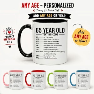 Personalized Birthday Mug: Funny Aging Texting Code Coffee Cup (Custom Age)