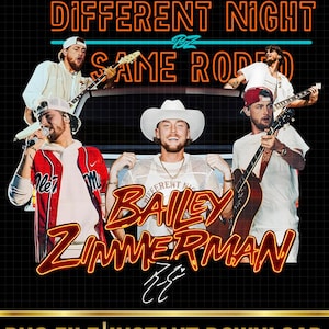 May include: Digital download featuring a collage of a country music artist with the text "Different Night Same Rodeo" and "Bailey Zimmerman" in a bold, stylized font. The image includes the artist playing guitar and singing.
