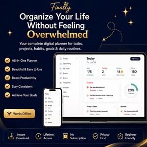 May include: A digital planner displayed on a laptop and smartphone screen. The interface shows task lists, project tracking, and habit goals. Text includes "Finally Organize Your Life Without Feeling Overwhelmed" and "Works Offline" with gold star icons.