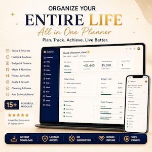 May include: A digital life planner interface displayed on a tablet and smartphone screen. The dashboard features text including ORGANIZE YOUR ENTIRE LIFE, All in One Planner, Plan. Track. Achieve. Live Better., and various task, budget, and habit tracking modules.
