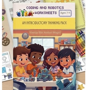 Może przedstawiać: Kolorowy zeszyt ćwiczeń zatytułowany "Coding and Robotics Worksheets" dla dzieci w wieku 7-9 lat, z ilustracjami dzieci budujących roboty. Okładka zawiera tekst "An Introductory Thinking Pack" i nazwisko autora. Widoczne są również kredki i logo STEM.