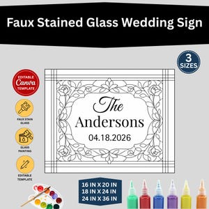 May include: A black and white faux stained glass wedding sign with the text "The Andersons" and the date 04.18.2026. The sign is available in three sizes: 16 x 20 inches, 18 x 24 inches, and 24 x 36 inches.