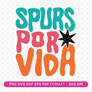 May include: A colorful graphic design with the words "SPURS POR VIDA" in teal, coral, and orange, with a black star. The design is on a white background with a subtle geometric pattern. The bottom banner reads "PNG SVG DXF EPS PDF FORMAT - 500 DPI".