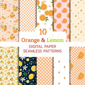 Op de afbeelding: Tien digitale naadloze patronen met sinaasappels en citroenen. De ontwerpen omvatten sinaasappelschijfjes, stippen en bloemmotieven in oranje, geel en wit. De tekst luidt "10 Orange & Lemon DIGITAL PAPER SEAMLESS PATTERNS."