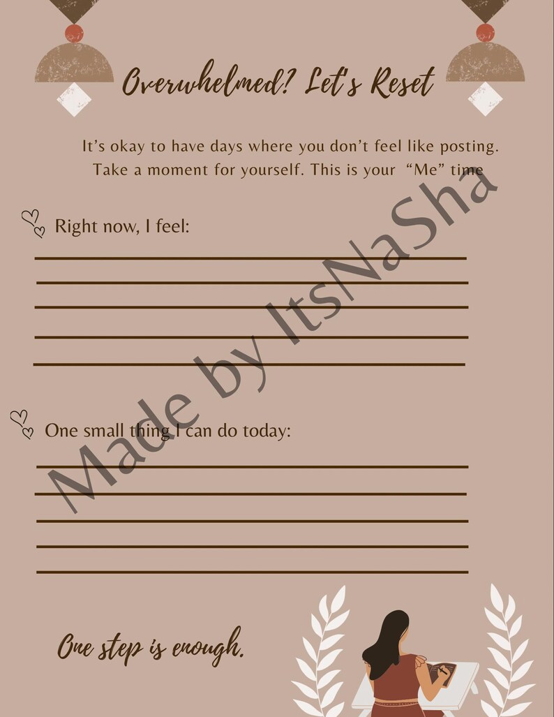 May include: A journal page with the text "Overwhelmed? Let's Reset." The page has prompts for self-reflection, including "Right now, I feel:" and "One small thing I can do today:" in a soft brown color scheme.