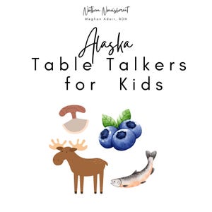 Alaska Table Talkers for Kids • Food Curiosity, Language Development (Instant Download)