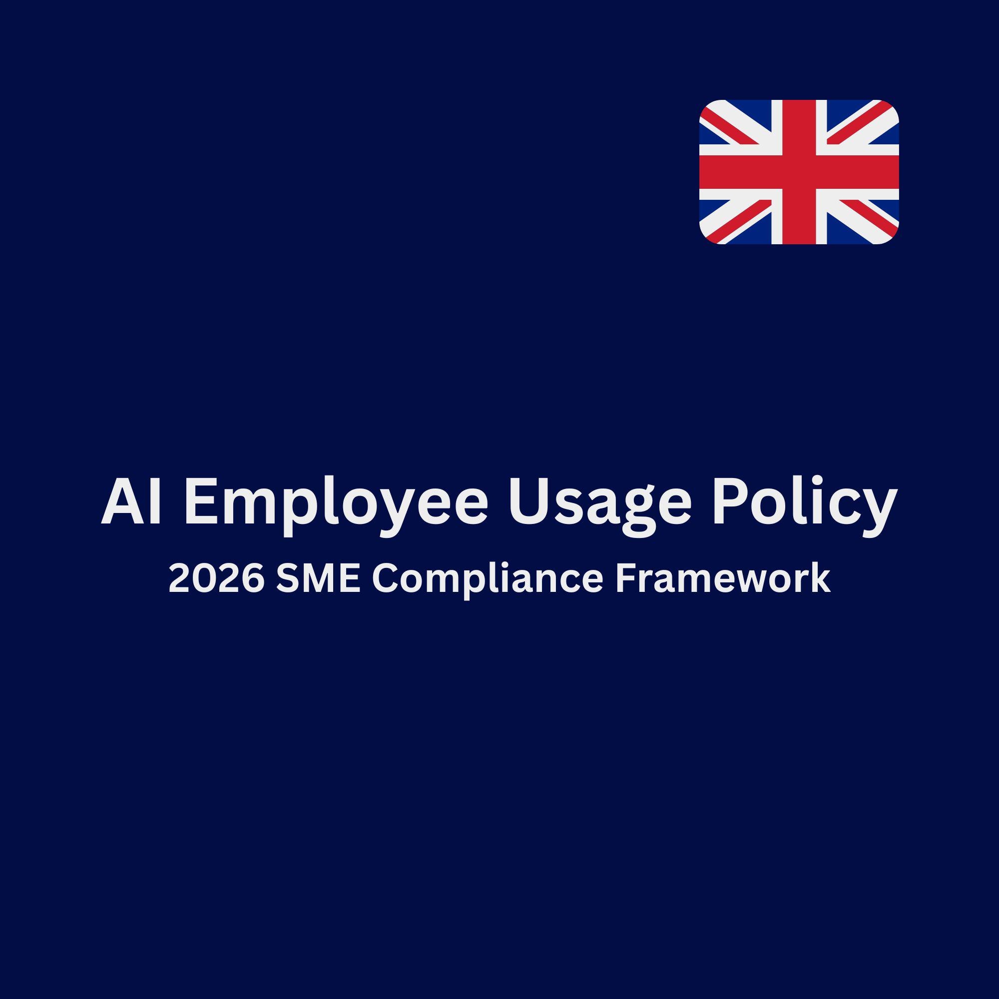 AI Employee Usage Policy Template UK SME | 2026 Gdpr Compliance ...