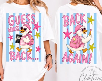 Guess Who's Back PNG, Back Again Duck PNG, Cute Back to School Sublimation, First Day of School Design, Girly Goose PNG