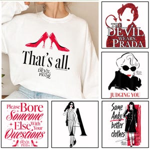 Puede incluir: Sudadera blanca con el texto "That's all." y dos tacones rojos. El gráfico también incluye "The Devil Wears Prada" y un logotipo de 20th Century Studios. Gráficos adicionales con ilustraciones y texto de la película.