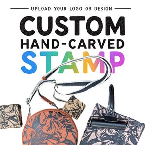 May include: Custom hand-carved stamp with the text "CUSTOM HAND-CARVED STAMP" in black and colorful letters. The image shows a brown leather bag, a small tag, and a clipboard, all with a floral design.