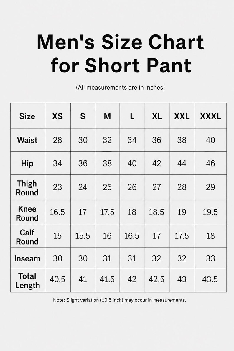 May include: A size chart for men's short pants, with measurements in inches. The chart includes sizes XS to XXXL, detailing waist, hip, thigh round, knee round, calf round, inseam, and total length measurements.