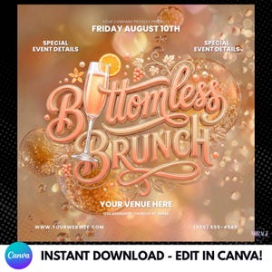 May include: A digital flyer template for a Bottomless Brunch event featuring a champagne flute with an orange slice, decorative bubbles, and text that reads: YOUR COMPANY PROUDLY PRESENTS FRIDAY AUGUST 10TH, SPECIAL EVENT DETAILS, YOUR VENUE HERE.