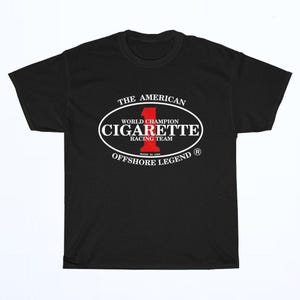 cigarette clothing brand ALL – Racing Apparel Store While our other garments can take a beating in the wash Cigarettes Are Bad T-shirt :
