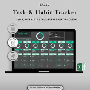 May include: A laptop screen displays an Excel task and habit tracker template. The interface features a dark gray background with teal accents, including progress circles and task sections. The text "Task & Habit Tracker" is at the top, with "Daily, Weekly & Long-Term Task Tracking" below.