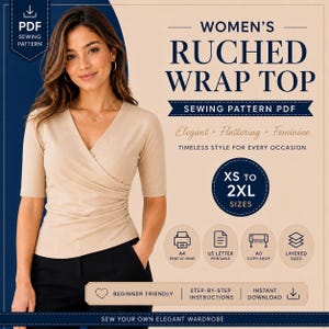 Pode incluir: Um top transpassado franzido bege com mangas curtas e decote em V. O texto diz: RUCHED WRAP TOP, SEWING PATTERN PDF, XS TO 2XL SIZES, A4 PRINT AT HOME, US LETTER PRINTABLE, A0 COPY SHOP, LAYERED SIZES, BEGINNER FRIENDLY, STEP-BY-STEP INSTRUCTIONS.