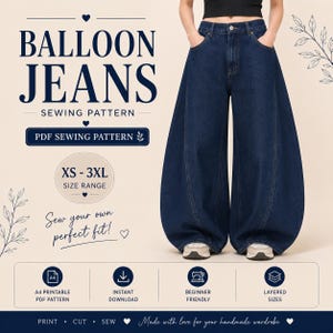 May include: An image showcases a sewing pattern for balloon jeans, with the words "BALLOON JEANS" in large text. The pattern is a PDF download, available in sizes XS-3XL. The image also displays a pair of dark blue balloon jeans. The text reads "Sew your own perfect fit!"